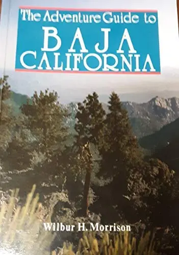 Adventure Guide To Baja California Morrison, Wilbur H. 1