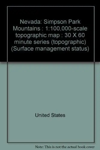 Nevada: Simpson Park Mountains : 1:100,000-Scale Topographic Map : 30 X 60 Minute Series (Topographic) (Surface Management Status) United States 1