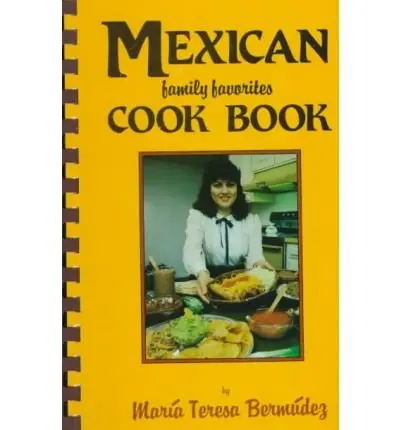 [ Mexican Family Favorites Cook Book Bermudez, Maria Teresa ( Author ) ] { Paperback } 2003 [Paperback] Maria Teresa Bermudez 1