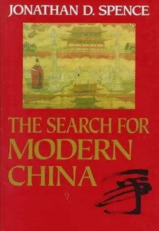 The Search For Modern China By Jonathan D. Spence (1990-04-01) [Hardcover] 1