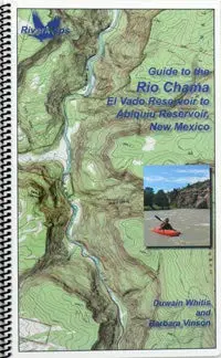 Guide To The Rio Chama, El Vado Reservoir To Abiquiu Reservoir, New Mexico [Spiral-Bound] Duwain Whitis 1