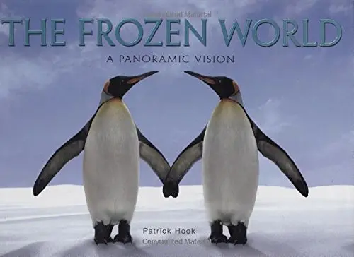 The Frozen World: A Panoramic Vision [Hardcover] Hook, Patrick 1