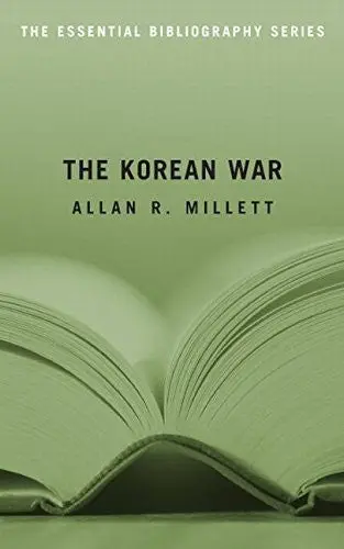 The Korean War: The Essential Bibliography (Essential Bibliography Series) [Paperback] Millett, Allan R 1
