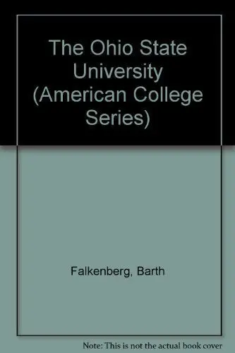 The Ohio State University (American College Series) [Hardcover] Falkenberg, Barth 1