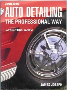 Auto Detaliling: The Professional Way (Chilton's Total Service) James Joseph 1