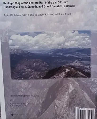 Geologic Map Of The Eastern Half Of The Vail Quadrangle (Eagle, Summit And Grand) Colorado [Map] Kellogg, Shroba, Premo And Bryant 1
