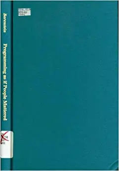 Programming As If People Mattered: Friendly Programs, Software Engineering, And Other Noble Delusions (Princeton Legacy Library) Borenstein, Nathaniel S. 1