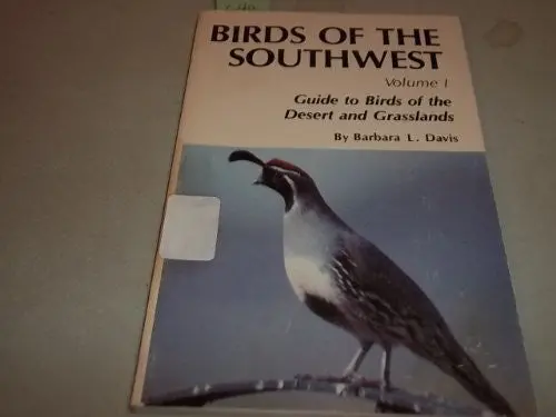 Birds Of The Southwest: Guide To Birds Of The Desert And Grasslands Davis, Barbara 1