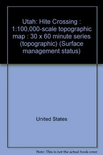 Utah: Hite Crossing : 1:100,000-Scale Topographic Map : 30 X 60 Minute Series (Topographic) (Surface Management Status) United States 1