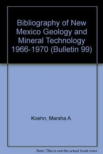Bibliography Of New Mexico Geology And Mineral Technology 1966-1970 [Paperback] Marsha A. Koehn 1