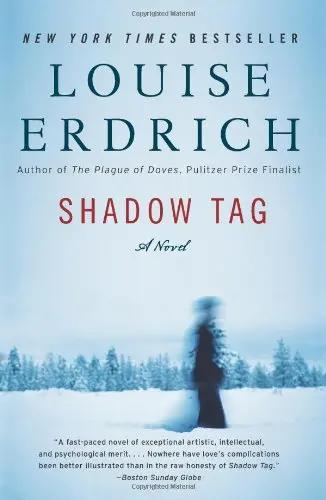 Shadow Tag: A Novel (P.S.) Erdrich, Louise 1