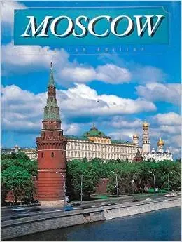 Moscow: English Edition [Paperback] L. Denisenko; V. Cherniyevsky; M. Nikolsky; A. Fursov; V. Kornyushin; I. Keitelgisser; I. Paalmin And N. Rakhmanov 1