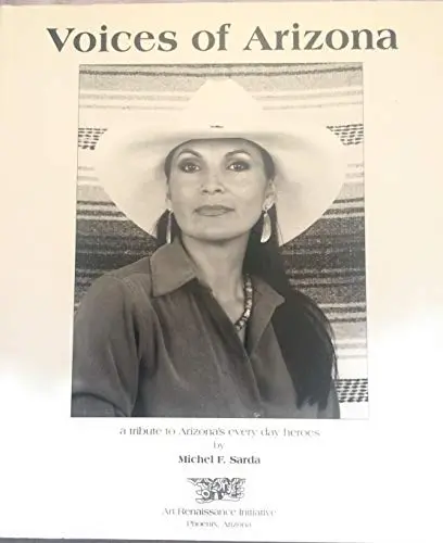 Voices Of Arizona : A Tribute To Arizna's Everyday Heroes [Paperback] Sarda, Michael F. 1
