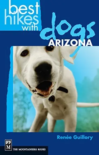 Best Hikes With Dogs Arizona [Paperback] Guillory, Renee 1