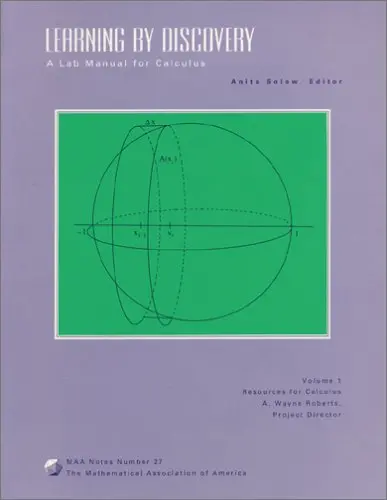 Learning By Discovery: A Lab Manual For Calculus (Classroom Resource Materials) (Volume 1) Solow, Anita E. 1