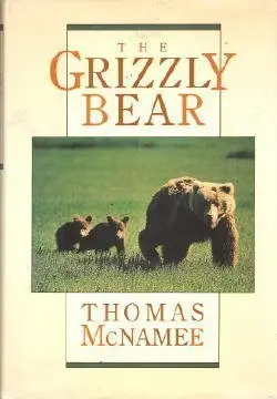 The Grizzly Bear [Hardcover] Mcnamee, Thomas 1