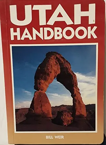 Utah Handbook (Moon Handbooks Utah) Weir, Bill And Morris, Mark 1