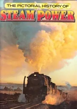 The Pictorial History Of Steam Power. [Hardcover] Van Riemsdijk, J. T. & Kenneth Brown. 1