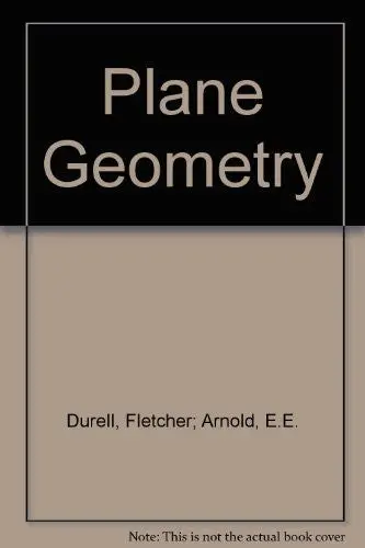 Plane Geometry [Hardcover] Fletcher Durell And E. E. Arnold 1