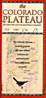 The Colorado Plateau: Map & Guide To Public Lands On The Colorado Plateau And Its Borderlands 1