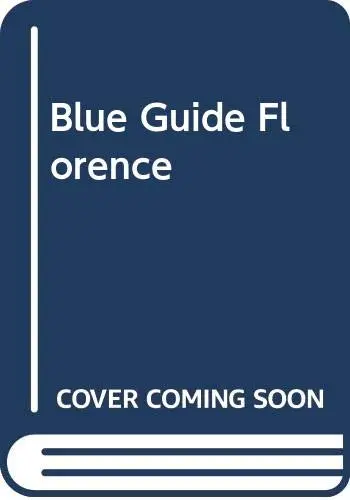 Blue Guide Florence Alta Macadam 1