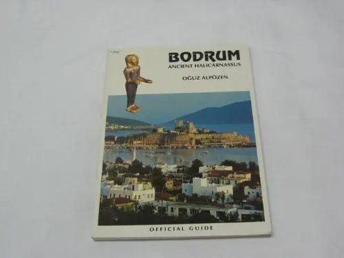 Bodrum: Ancient Halicarnassus [Paperback] Alpozuen, Oguz 1