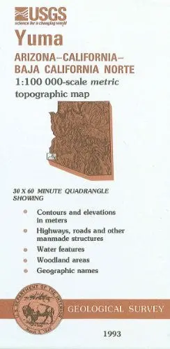 Yuma, Arizona--California--Baja California Norte : 1:100 000-Scale Metric Topographic Map : 30 X 60 Minute Series (Topographic) (Sudoc I 19.110:32114-E 1-Tm-100/993) [Unknown Binding] U.S. Geological Survey 1