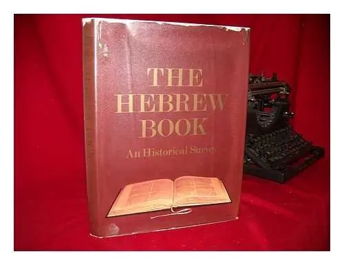 The Hebrew Book: An Historical Survey Raphael Posner And Israel Ta-Shema 1