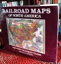 Railroad Maps Of North America: The First Hundred Years Andrew M. Modelski 1