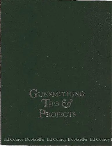 Gunsmithing Tips And Projects Dave Wolfe 1