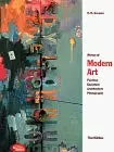 History Of Modern Art: Painting, Sculpture, Architecture, Photography [Hardcover] H. Harvard Arnason 1