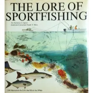 The Lore Of Sportfishing First , Eight Edition By E. Cagner, Frank T. Moss (1988) Hardcover E. Cagner; Frank T. Moss And Tre Tryckare 1