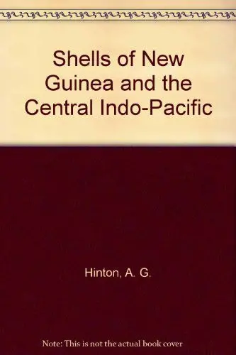 Shells Of New Guinea And The Central Indo-Pacific [Unknown Binding] 1