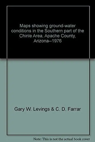 Maps Showing Ground-Water Conditions In The Southern Part Of The Chinle Area, Apache County, Arizona--1976 [Map] Gary W. Levings & C. D. Farrar 1