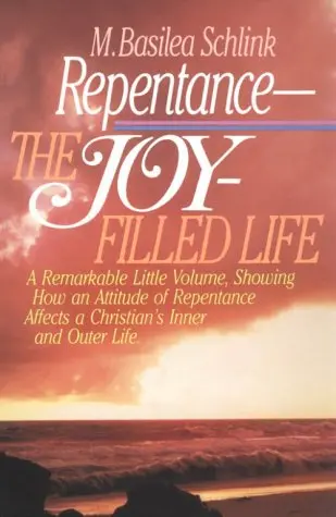 Repentance: The Joy Filled Life Schlink, Basilea 1