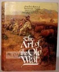The Art Of The Old West [Unknown Binding] Paul A. Rossi And Illustrations 1