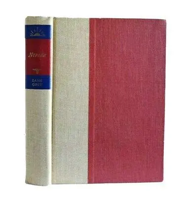 Nevada By Zane Grey Vintage Walter J. Black Edition Red & Beige Western Novel [Hardcover] Zane Grey 1