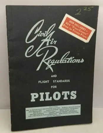 Civil Air Regulations And Flight Standards For Pilots 18Th Edition (July 1957) [Paperback] Inc. Aeronautical Staff Of Aero Publishers 1