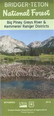 Bridger-Teton National Forest: Big Piney, Greys River, & Kemmerer Ranger Districts [Map] National Forest Service 1