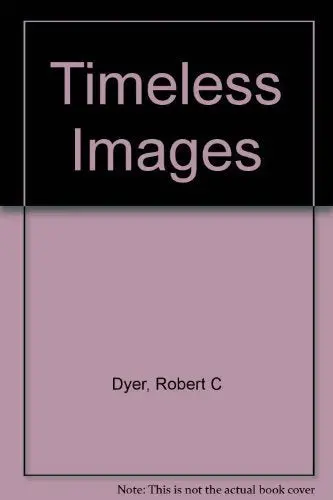 Timeless Images By Robert C. Dyer (1990-09-03) [Hardcover] Robert C. Dyer 1