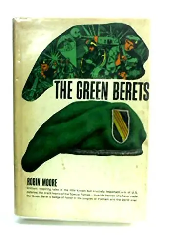 The Green Berets. By Robin Moore (1965-10-01) [Hardcover] Robin Moore 1