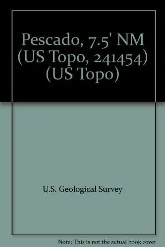 Pescado, 7.5' Nm (Us Topo, 241454) (Us Topo) [Map] U.S. Geological Survey 1
