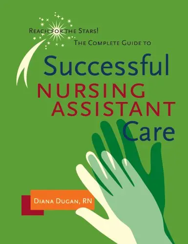 Successful Nursing Assistant Care: A Complete Guide To Successful Nursing Assistant Care [Paperback] Dugan, Diana 1