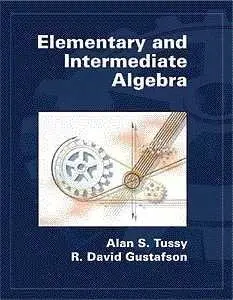 Elementary And Intermediate Algebra (Hardcover) (Available Titles Cengagenow) Tussy, Alan S. And Gustafson, R. David 1