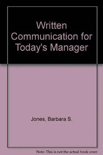 Written Communication For Today's Manager Jones, Barbara S. 1