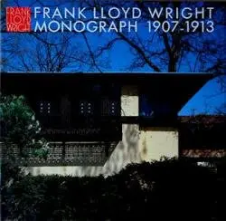 ?????????????? (?3?) Frank Lloyd Wright Monograph 1907-1913 [Jp Oversized] Frank Lloyd Wright 1