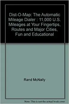 Dist-O-Map: The Automatic Mileage Dialer : 11,000 U.S. Mileages At Your Fingertips, Routes And Major Cities, Fun And Educational Rand Mcnally 1