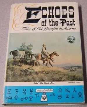 Echoes Of The Past: Tales Of Old Yavapai In Arizona (Volume 1) [Hardcover] Gail I. Gardner; Etta J. Oliver; Bert Fireman; Johnie Fain And Esther Henderson 1