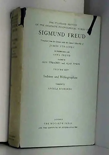The Standard Edition Of The Complete Psychological Works Of Sigmund Freud Volume Xxiv: Indexes And Bibliographies [Unknown Binding] Unknown Author 1