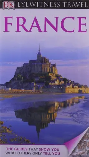 Dk Eyewitness Travel Guide: France Bailey, Rosemary; Williams, Roger; Spenley, Katherine; Parry, Lyn And Lucarotti, Rolli 1